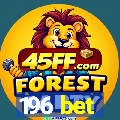 196 bet